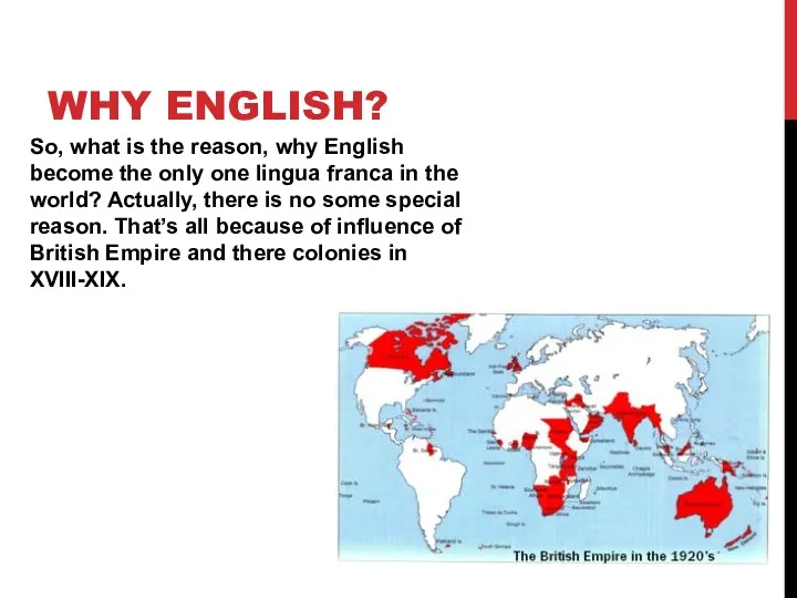 WHY ENGLISH? So, what is the reason, why English become