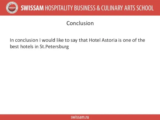 Conclusion In conclusion I would like to say that Hotel