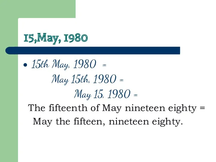 15,May, 1980 15th May, 1980 = May 15th, 1980 =