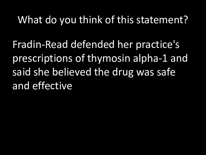 What do you think of this statement? Fradin-Read defended her