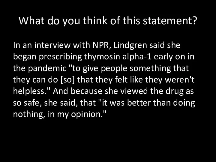 What do you think of this statement? In an interview with NPR, Lindgren