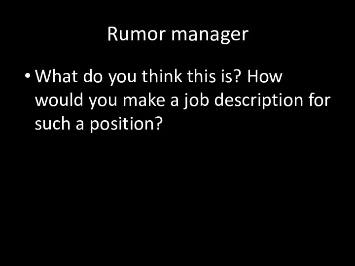 Rumor manager What do you think this is? How would you make a