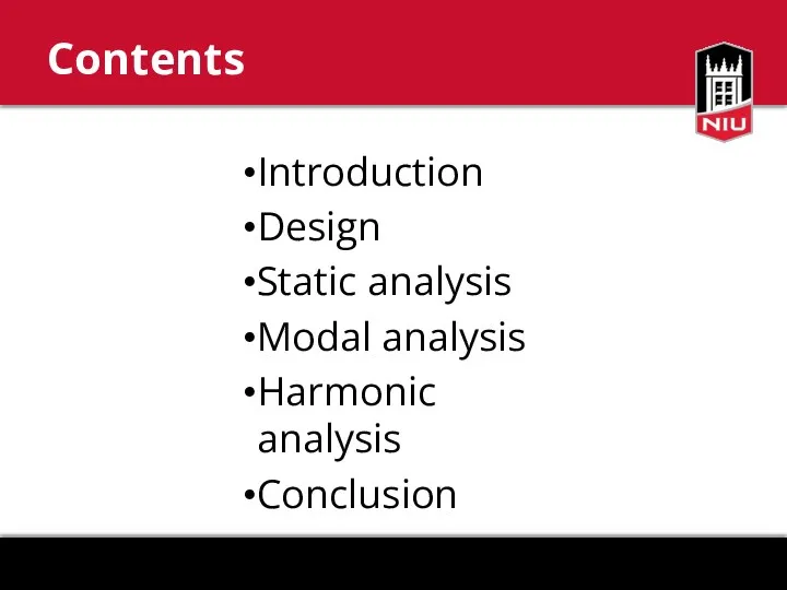 Introduction Design Static analysis Modal analysis Harmonic analysis Conclusion Contents