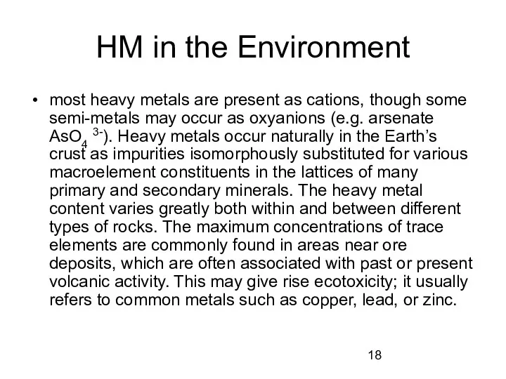 HM in the Environment most heavy metals are present as