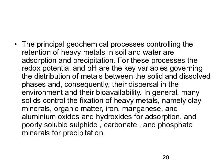 The principal geochemical processes controlling the retention of heavy metals