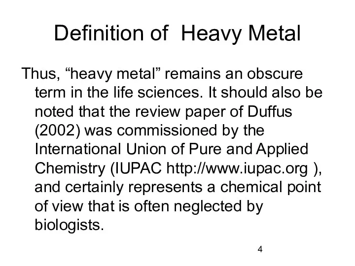 Definition of Heavy Metal Thus, “heavy metal” remains an obscure