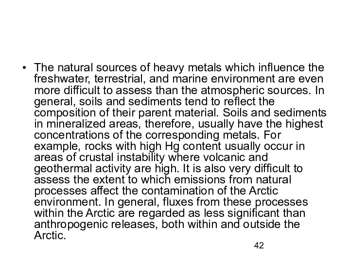 The natural sources of heavy metals which influence the freshwater,