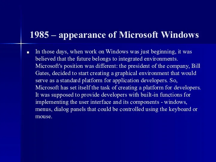 1985 – appearance of Microsoft Windows In those days, when