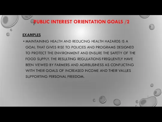 PUBLIC INTEREST ORIENTATION GOALS /2 EXAMPLES MAINTAINING HEALTH AND REDUCING