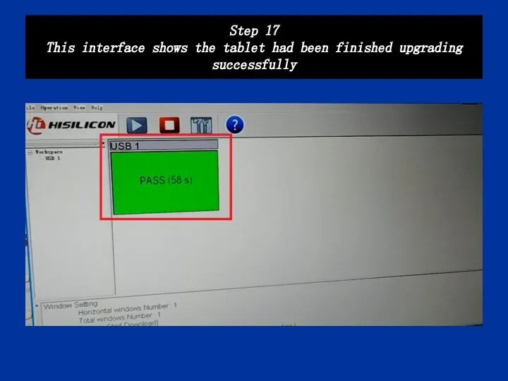 Step 17 This interface shows the tablet had been finished upgrading successfully