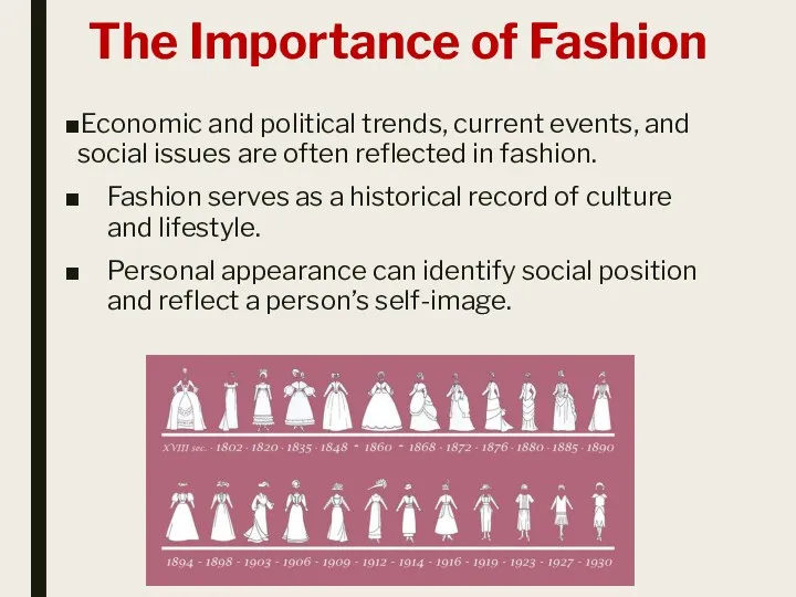 The Importance of Fashion Economic and political trends, current events,