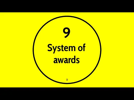 9 System of awards