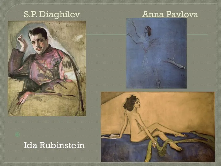S.P. Diaghilev Anna Pavlova Ida Rubinstein