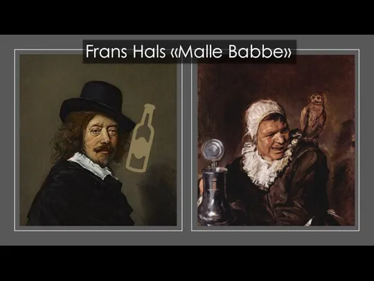 Frans Hals «Malle Babbe»