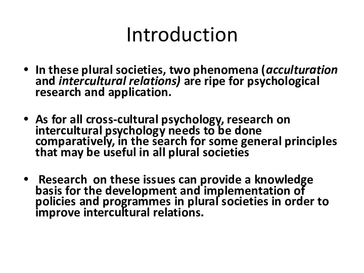 Introduction In these plural societies, two phenomena (acculturation and intercultural