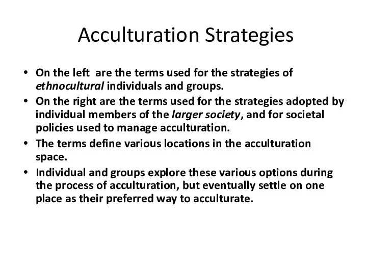 Acculturation Strategies On the left are the terms used for the strategies of