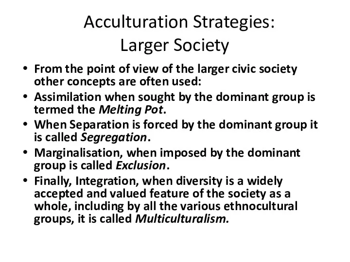 Acculturation Strategies: Larger Society From the point of view of the larger civic