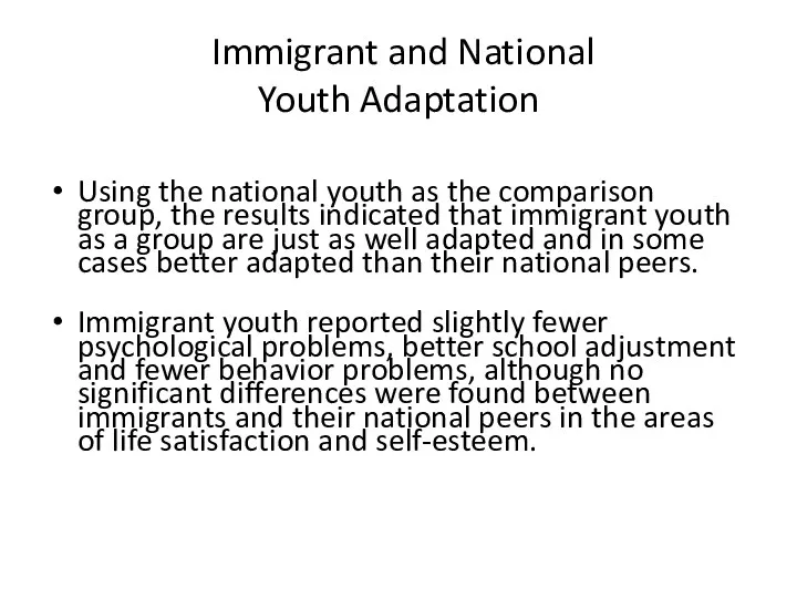 Immigrant and National Youth Adaptation Using the national youth as the comparison group,