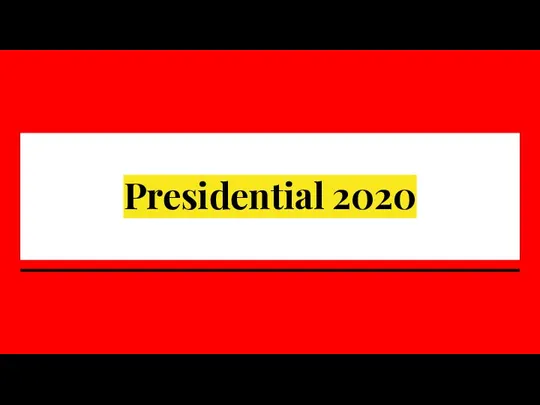 Presidential 2020
