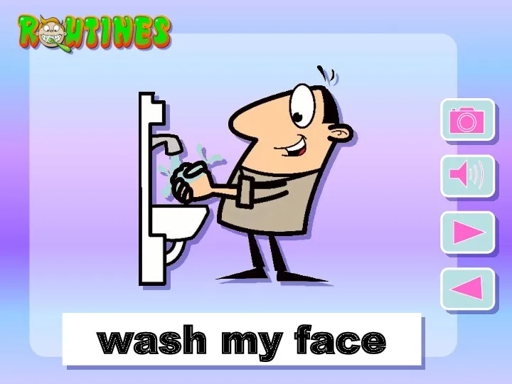 wash my face