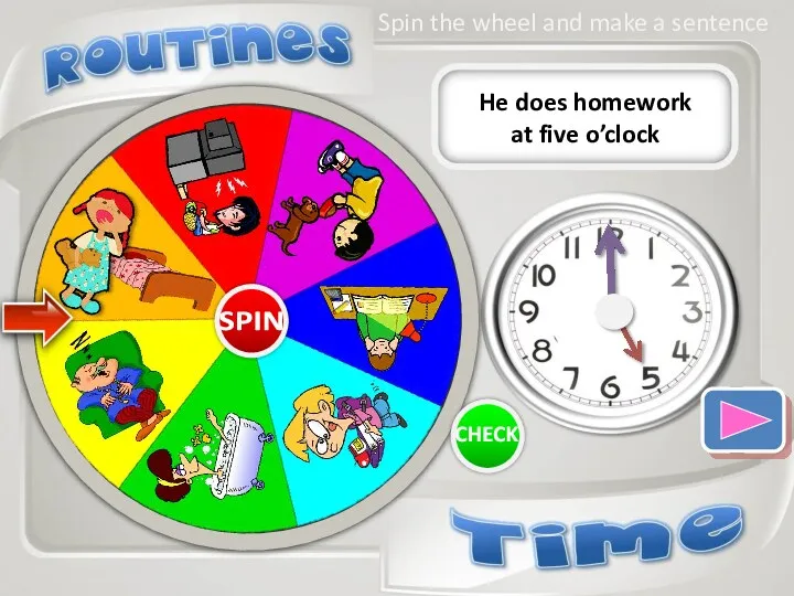 He does homework at five o’clock Spin the wheel and make a sentence