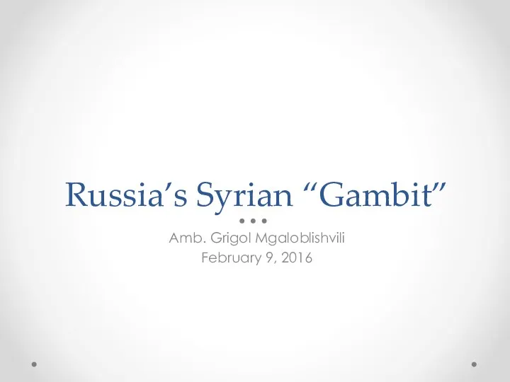 Russia’s Syrian “Gambit”