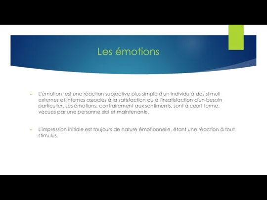 Les émotions L'émotion est une réaction subjective plus simple d'un