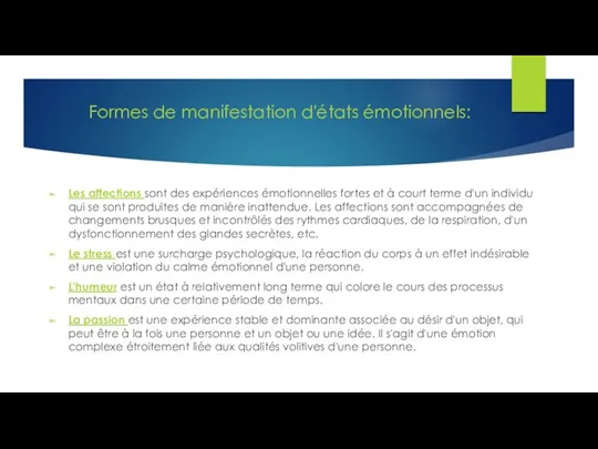 Formes de manifestation d'états émotionnels: Les affections sont des expériences émotionnelles fortes et