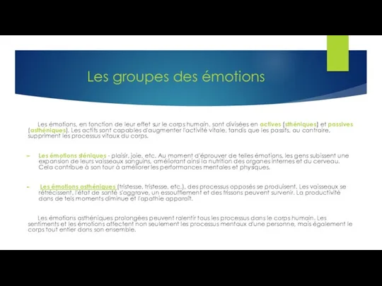 Les groupes des émotions Les émotions, en fonction de leur