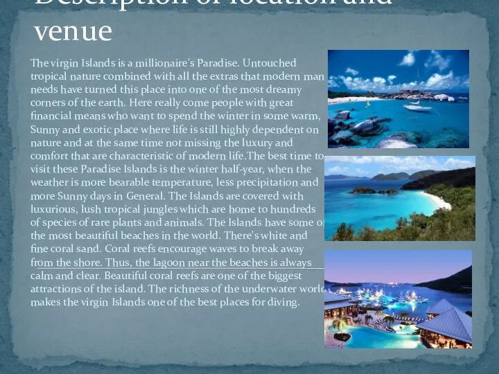 Description of location and venue The virgin Islands is a