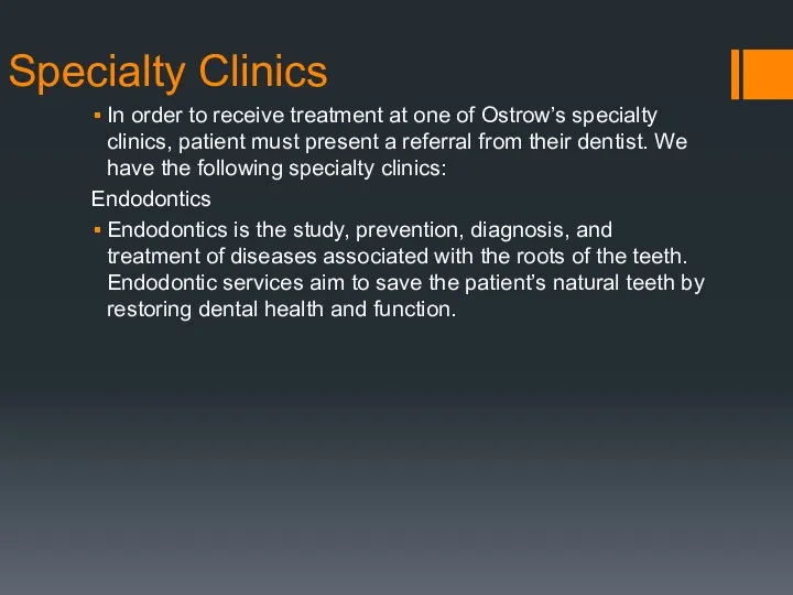 Specialty Clinics In order to receive treatment at one of