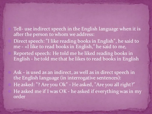 Tell- use indirect speech in the English language when it