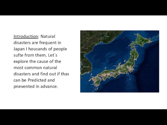 Introduction: Natural disasters are frequent in Japan I housands of