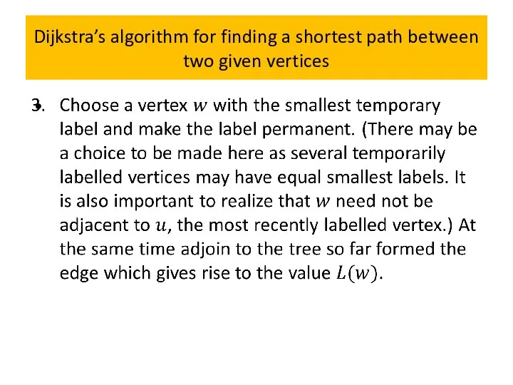 Dijkstra’s algorithm for finding a shortest path between two given vertices