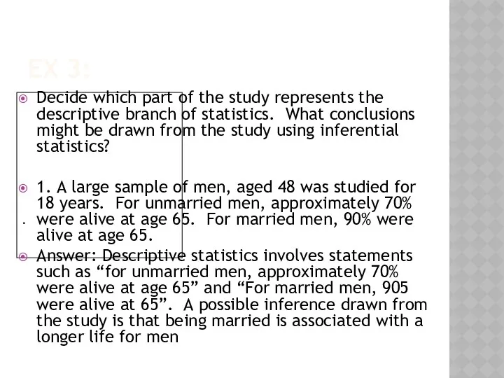 EX 3: Decide which part of the study represents the