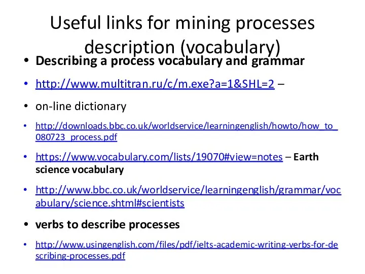 Useful links for mining processes description (vocabulary) Describing a process vocabulary and grammar