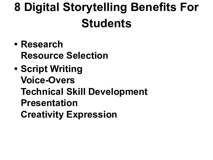 8 Digital Storytelling Benefits For Students Research Resource Selection Script