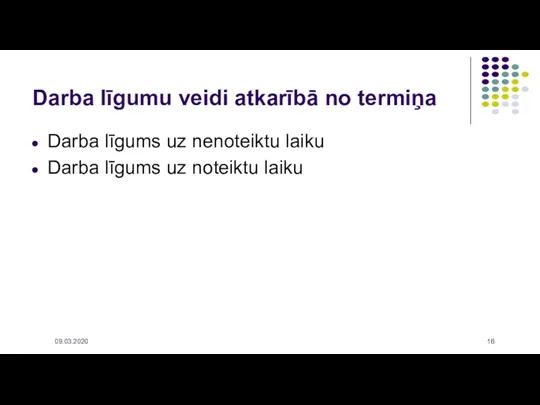 Darba līgums uz nenoteiktu laiku Darba līgums uz noteiktu laiku