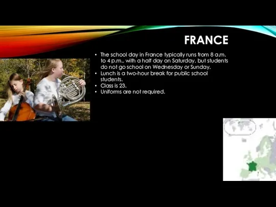 FRANCE The school day in France typically runs from 8