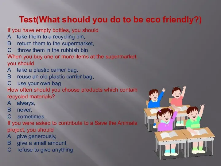 Test(What should you do to be eco friendly?) If you