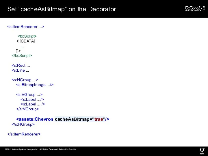 Set “cacheAsBitmap” on the Decorator ... ]]>