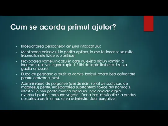 Cum se acorda primul ajutor? Indepartarea persoanelor din jurul intoxicatului;