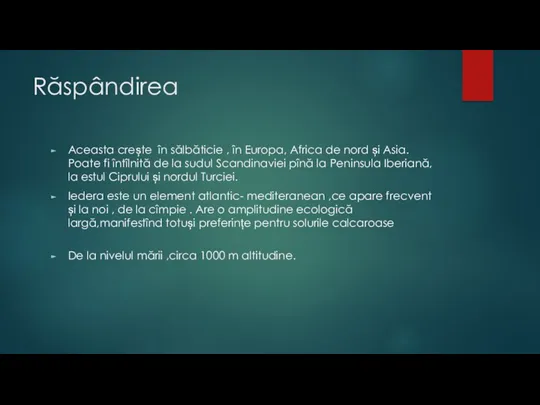 Răspândirea Aceasta crește în sălbăticie , în Europa, Africa de