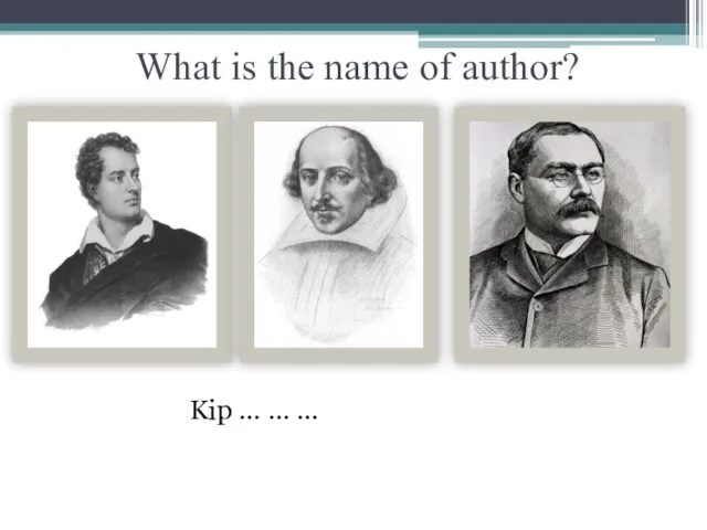 What is the name of author? Ккк Kip … … …