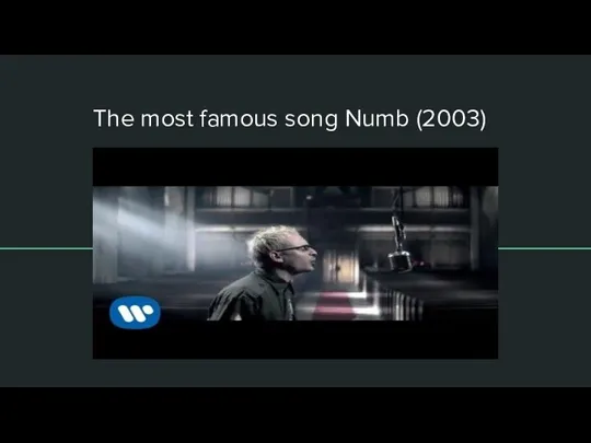 The most famous song Numb (2003)