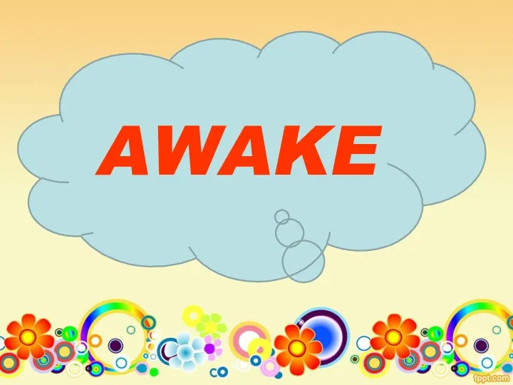 AWAKE