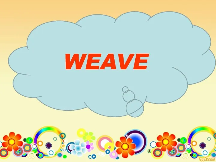 WEAVE