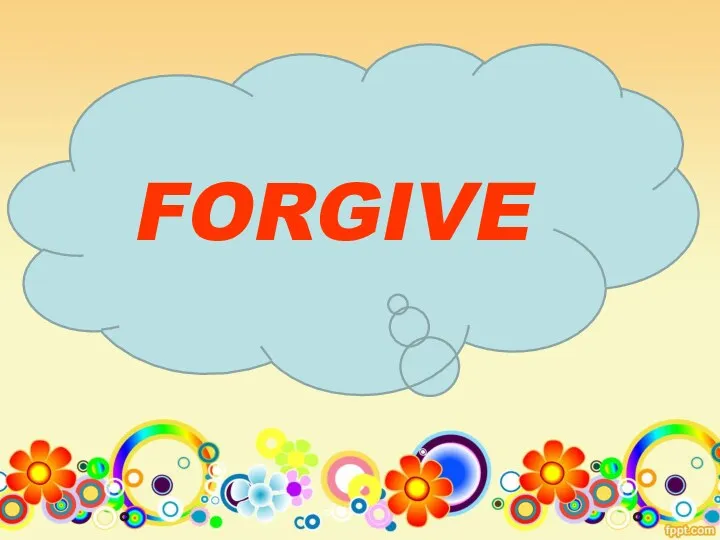 FORGIVE