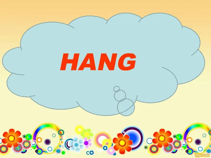 HANG