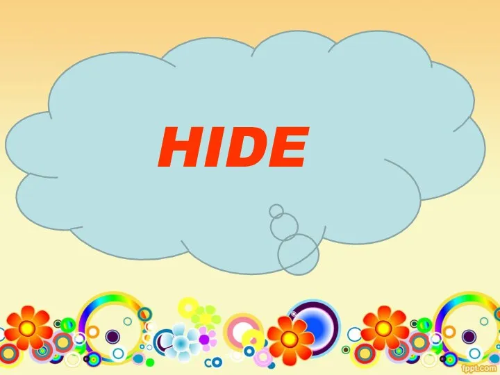 HIDE